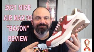 2021 NIKE AIR MAX 90 BACON REVIEW