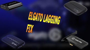 how to fix lag on elgato game capture hd,elgato HD60,ELGATO HD60S & ELGATO 60 PRO