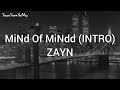 ZAYN - MiNd Of MiNdd (Intro) (Lyrics)