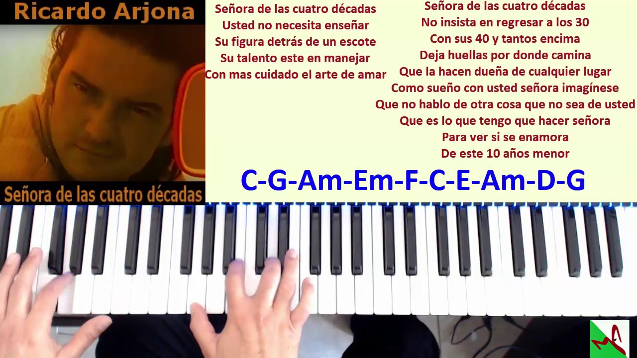 Señora de las 4 Décadas. Ricardo Arjona. Acordes en Piano - YouTube