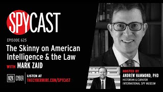 SpyCast - The Skinny on American Intelligence & the Law” – with D.C. “Super Lawyer” Mark Zaid by International Spy Museum 1,131 views 1 month ago 58 minutes