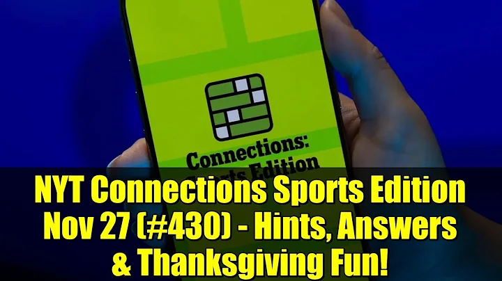 NYT Connections Sports Edition Nov 27 (#430) - Hints, Answers & Thanksgiving Fun!