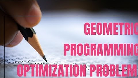 Geometric Programming Optimization Problem