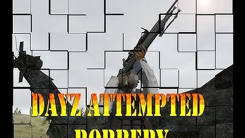 Dayz Attempted Robbery- Funny kid PC HD