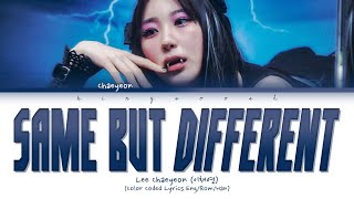 Lee Chaeyeon 'Same but Different' Lyrics (이채연 Same but Different 가사) (Color Coded Lyrics)