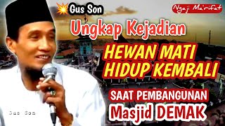 Gus Son Reveals the Mystery of the Demak Mosque's Construction — Can Dead Animals Come Back to Li...