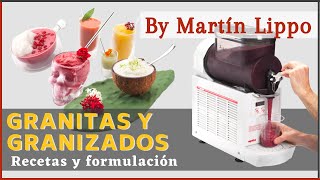 Recetas y formulación de granitas y granizados.