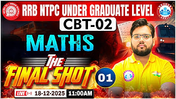 RRB NTPC CBT 2 Maths Final Shot | NTPC UG CBT 2 Maths Practice Set 01 | Aakash Sir