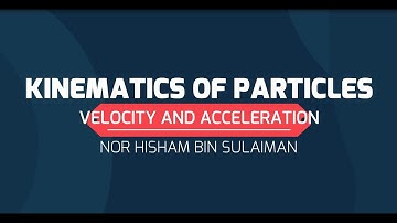 KINEMATICS OF PARTICLES: INTRODUCTION
