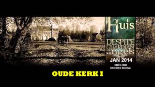 Video thumbnail of "HUIS- Oude Kerk 1"