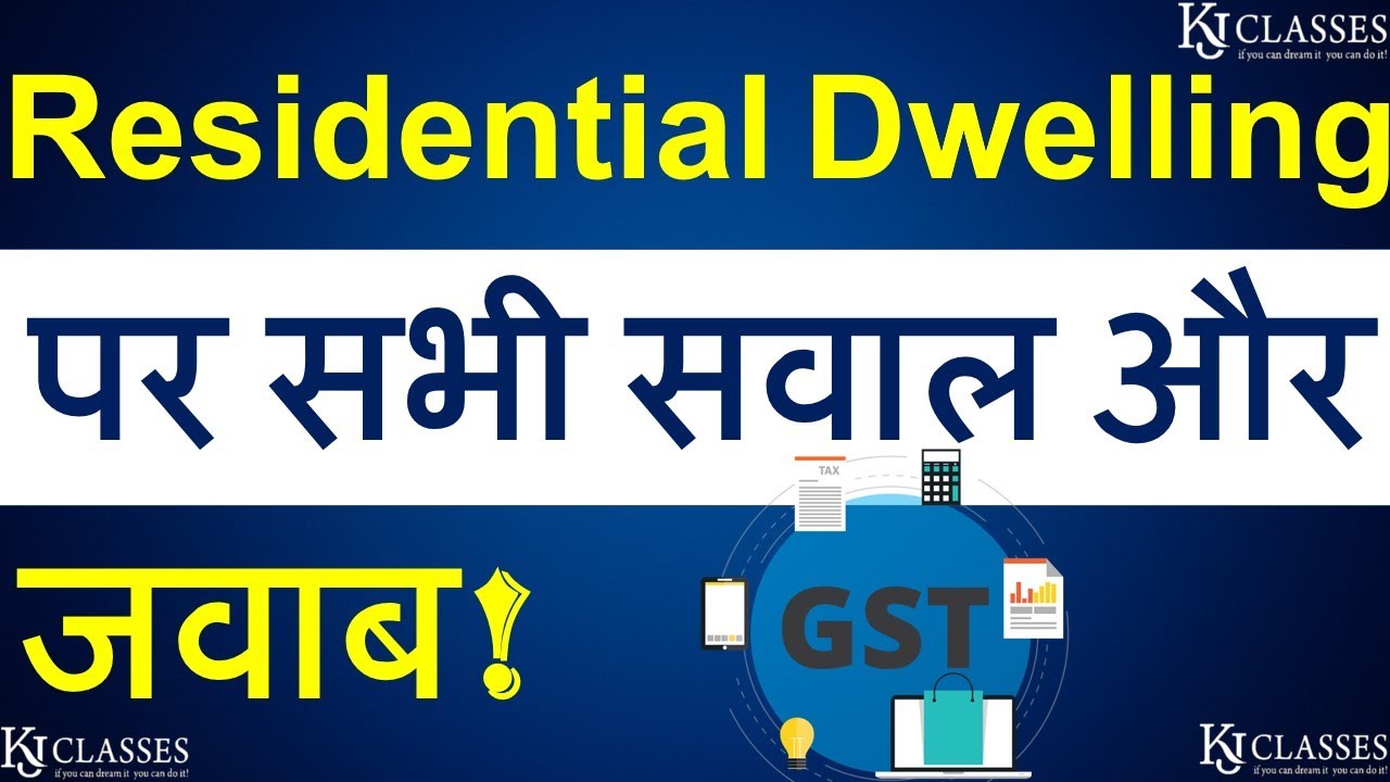 Residential Dwelling पर सभी सवाल और जवाब RCM on Rent under GST CA KAPIL JAIN CA PAWAN