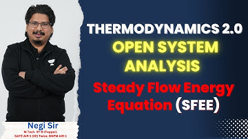 Steady Flow Energy Equation (SFEE) | Thermodynamics 2.0 | By AIR-1 | K2K Batch #NegiSir