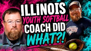 IL softball coach Jason Rockhold is in BIG trouble! 