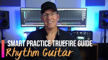 🎸 Smart Practice TrueFire Guide: Rhythm Guitar - Jeff Scheetz - Guitar Lessons - TrueFire