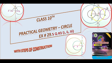 Class 10th | Ex 29.5 (Q#3 i, ii, iii) Practical Geometry-Circle || New Mathematics Sindh Textbook.