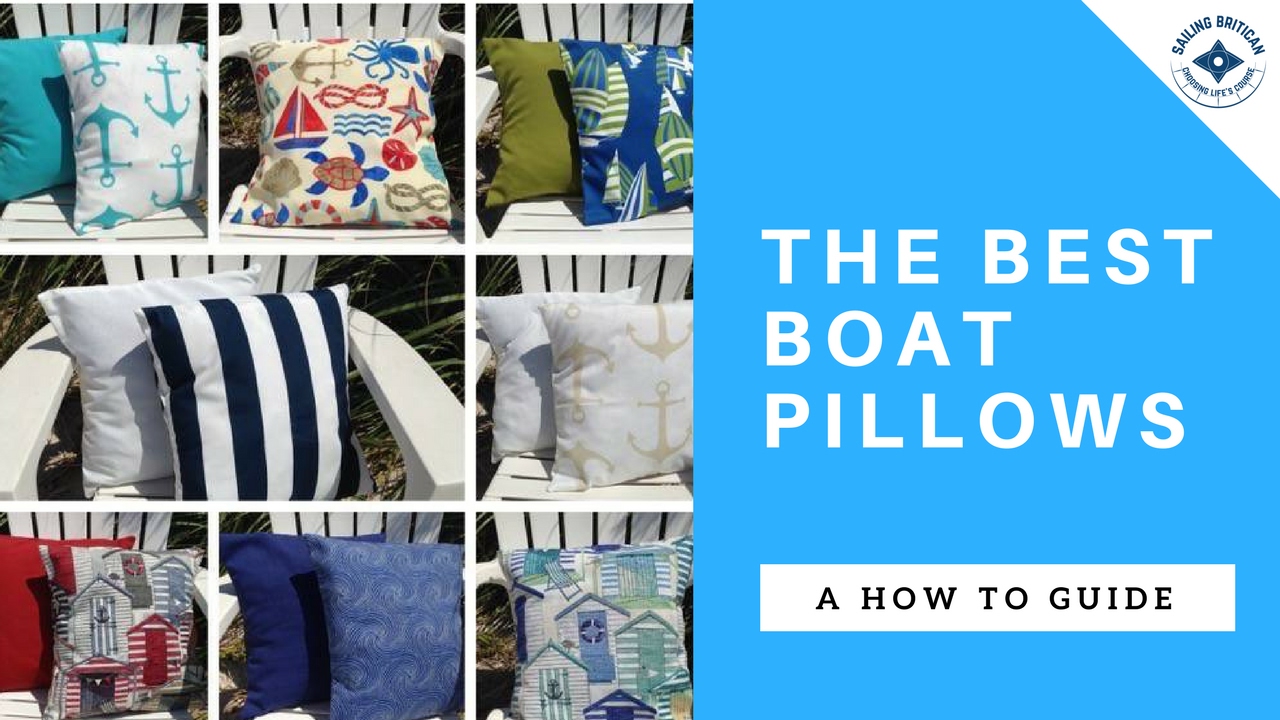 How To Make Boat Pillows – Indoor / Outdoor Pillow Throws – Sailing Britican