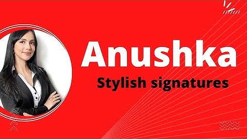 Anushka name signatures #easysignature