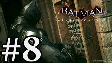 Batman Arkham Knight - Gameplay Walkthrough Part 8 [ HD ]