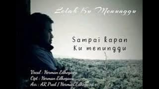Herman Edhogawa - Lelah Ku Menunggu (Vidio lirik official)