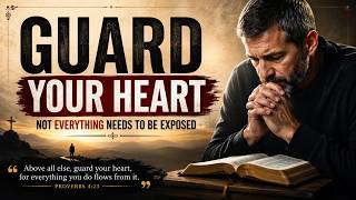 Guard Your Heart Before It’s Too Late | Christian Sermon on Wisdom, Silence & God’s Approval