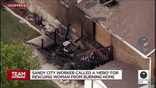 Sandy city worker called a ‘hero’ for rescuing woman from burning home