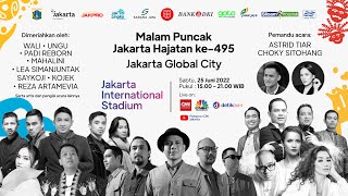 Malam Puncak Jakarta Hajatan ke-495 19:00 #JakartaKotaGlobal