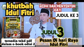 Download Lagu Khutbah idul fitri sedih menyentuh hati judul ke 4. 3 pesan di hari raya idul fitri MP3