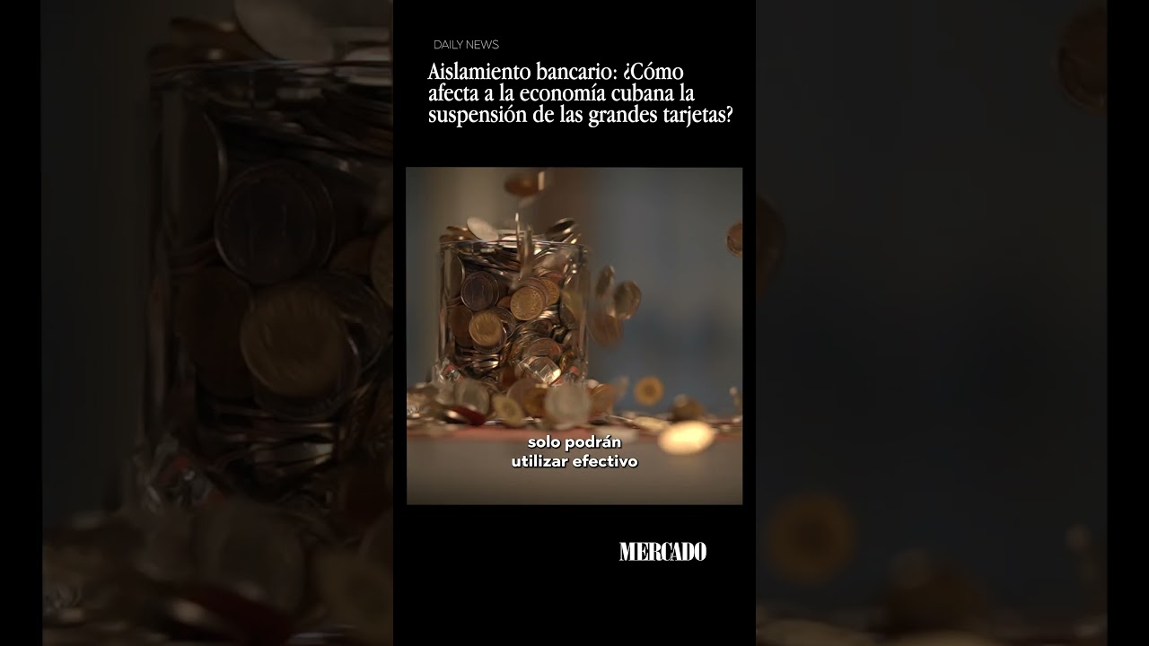 Aislamiento bancario ¿Cómo afecta a la economía cubana la suspensión de las grandes tarjetas?