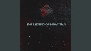 The Legend Of Muay Thai