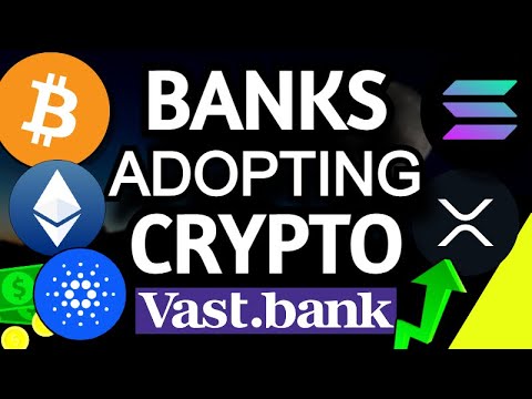 Banks Bullish On Bitcoin & Crypto - Vast Bank, SBI, Sberbank - VeChain ...