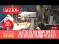 KITCHENAID STAND MIXER REPAIR GEAR REPLACEMENT LIVE STREAMING