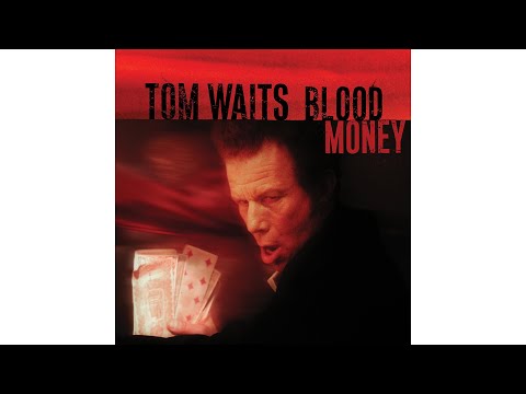 Tom Waits - "Everything Goes To Hell"