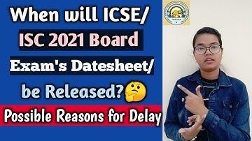 When can ICSE & ISC 2021 Board Exam