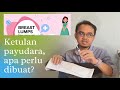 ketulan payudara (apa perlu buat?)