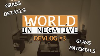 World in Negative - A WALKING SIMULATOR GAME | Devlog #3