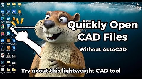 Quickly & Completely Open CAD Flies without AutoCAD.