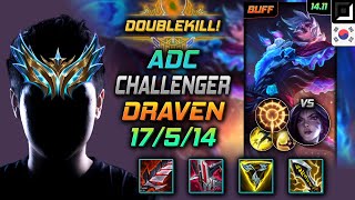 Draven Adc Build Bloodthirster Press the Attack  LOL KR Challenger Patch 14.11