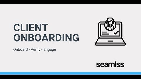 Seamlss Tutorial: Streamline Client Onboarding, Verification, and Engagement