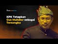 Korupsi Insentif ASN, KPK Tetapkan Bupati Sidoarjo Gus Muhdlor sebagai Tersangka