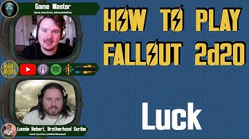 Luck  - How to Play Fallout 2d20 Tabletop Roleplaying Game