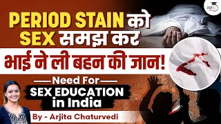 Man kills sister over Period Stain | Need for Sex Education in India | StudyIQ Judiciary
