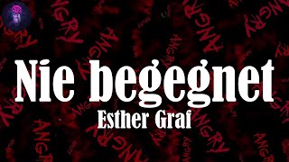 Nie begegnet (Lyrics) - Esther Graf | Wache jeden Tag auf und wünsch&#39; mir du wärst mir nie begegnet