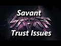 Savant - Trust Issues (Lyrics)