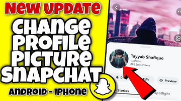 How to Change profile picture on Snapchat - Android/iphone - New update