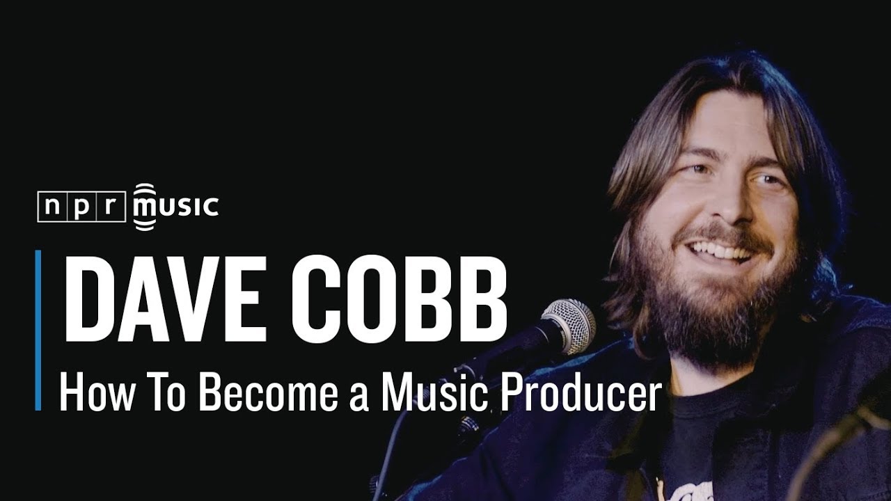 Dave Cobb How To Become A Music Producer from Tiny Desk Talks Nashville