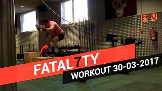 CROSSFIT WORKOUT OF DAY 30/03/2017 - Fatal7ty