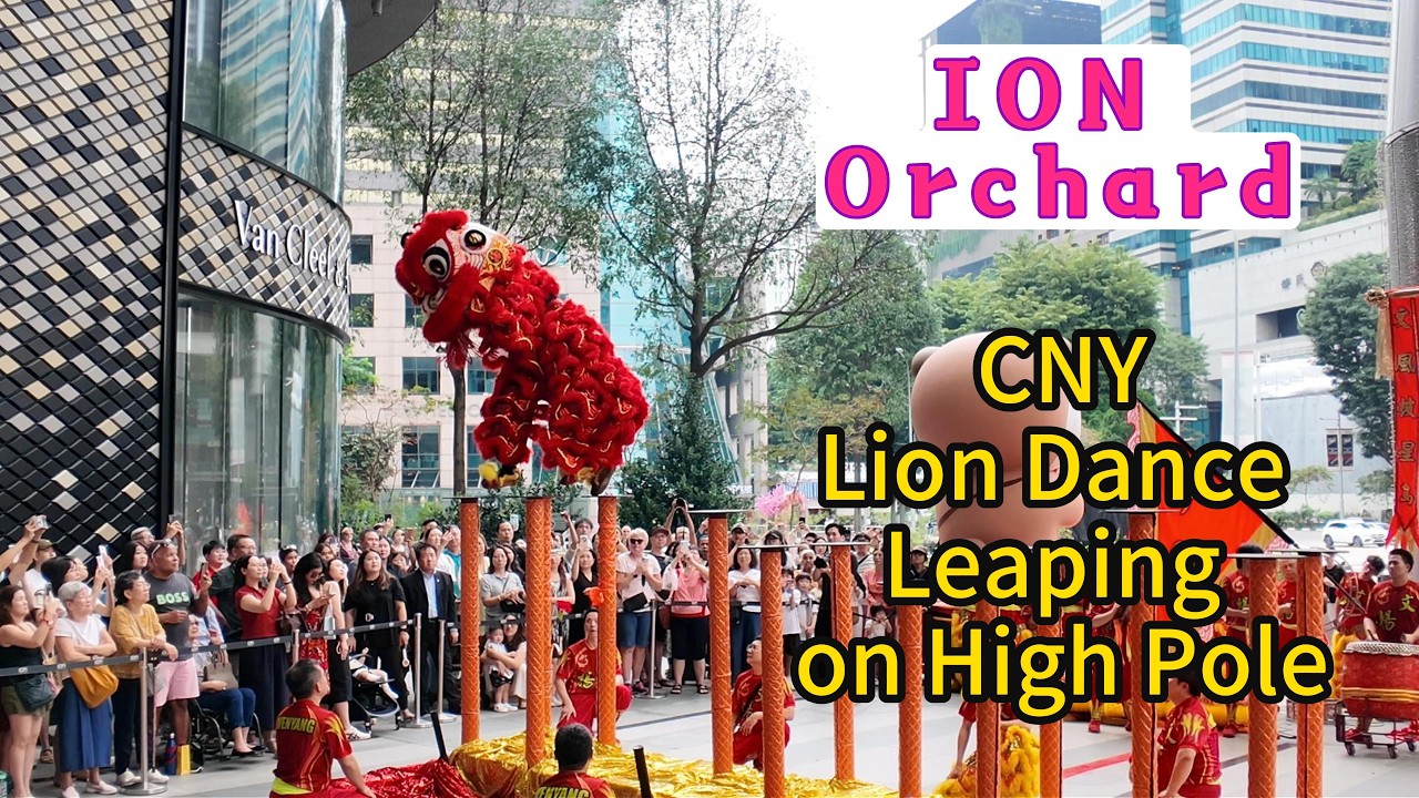 ION Orchard  CNY  Lion Dance , War Drums & Dragon Dance By Wen Yang | 新加坡文扬龙狮运动协会 2月23日