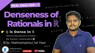 Denseness of Rationals in ℝ | Rational & Irrational Numbers | Real Analysis-I | B.Sc 1st Year