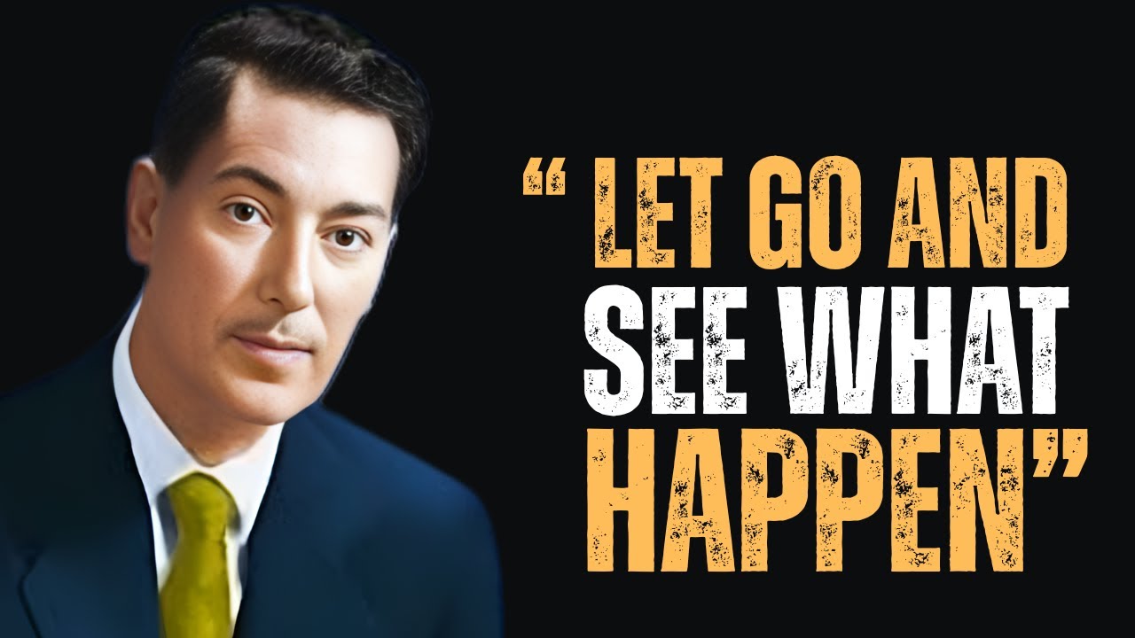 Let Go and See What Happens – Neville Goddard’s Most Powerful Speech (MUST WATCH)