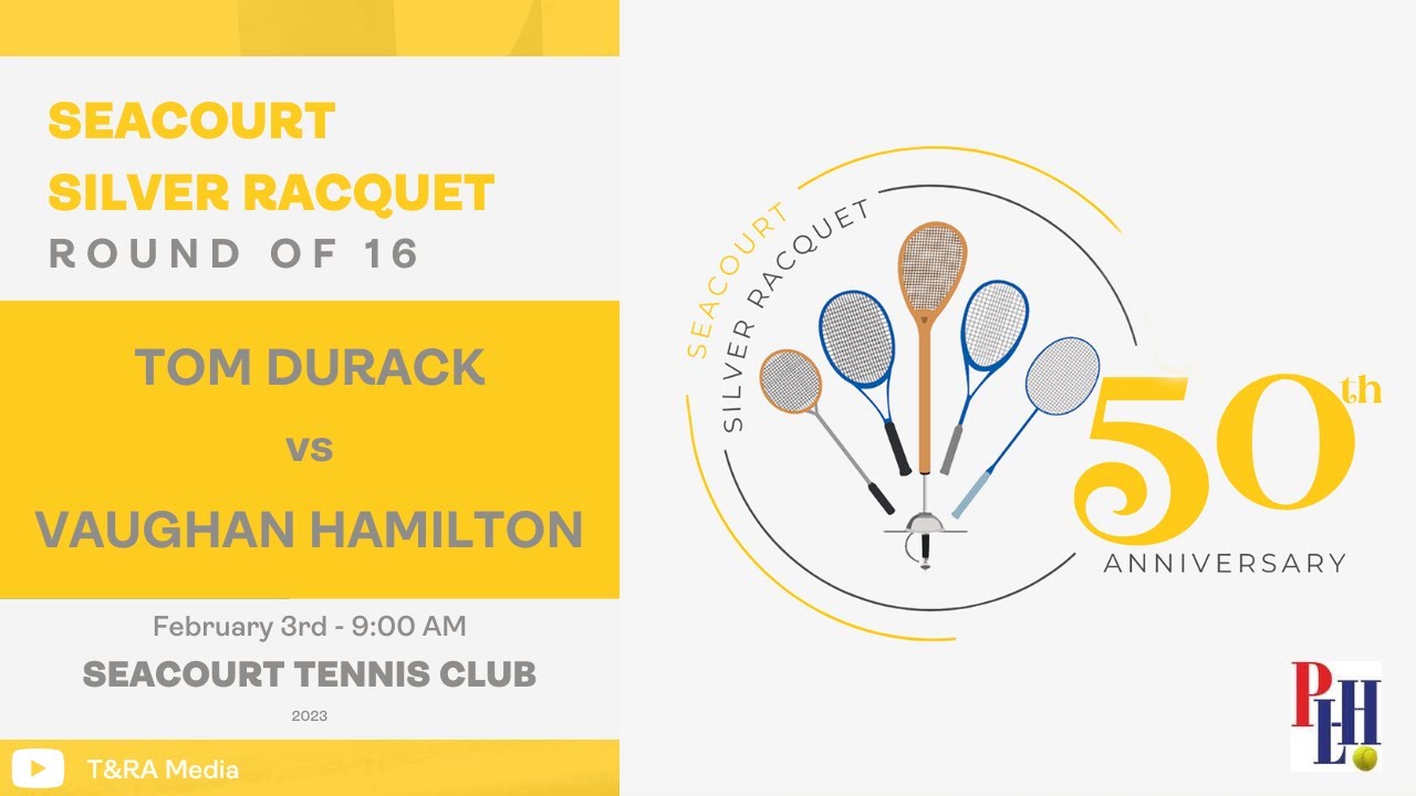 Seacourt Silver Racquet 2023 - Round of 16 - Tom Durack vs Vaughan Hamilton
